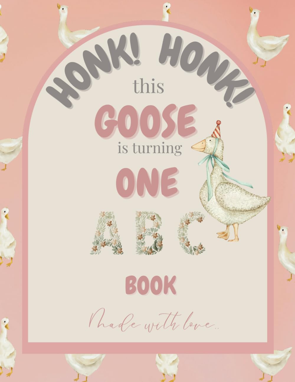 Honk! Honk! This Goose Is ONE: ABC COLORING PAGE GUESTBOOK for First Birthday Girl Theme