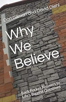 Paperback Why We Believe: Back Pocket Answers to Life's Biggest Questions Book