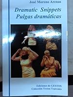 Dramatic Snippets/Pulgas Dramaaticas 0974923966 Book Cover