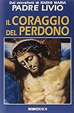 Il coraggio del perdono