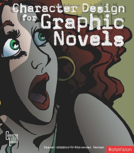 Character Design for Graphic Novels (Character Design Library S.)