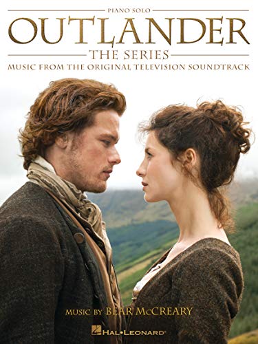 Outlander - The Series | Piano Solo Songbook | 12 Music Selections from the Original Television Soundtrack by Bear McCreary | Includes Color Artwork and Piano Arrangements
