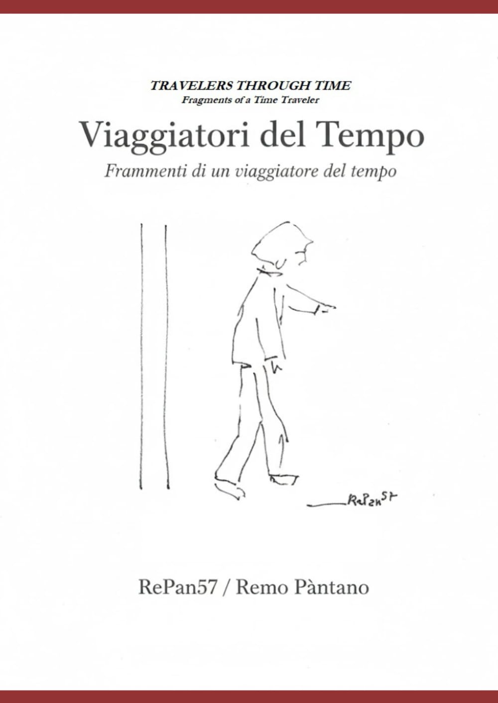 VIAGGIATORI DEL TEMPO: Frammenti di un viaggiatore del tempo