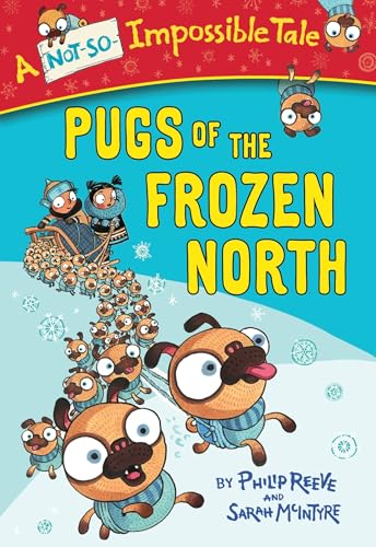 Pugs of the Frozen North (A Not-So-Impossible Tale)