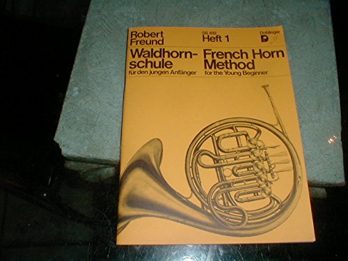 Robert Freund French Horn Method for the Young Beginner Book 1