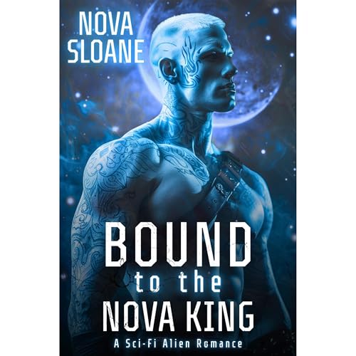 Bound To The Nova King [Written by Nova Sloane] episode artwork