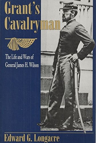 Grant's Cavalryman: The Life and Wars of Genera... 0811707121 Book Cover