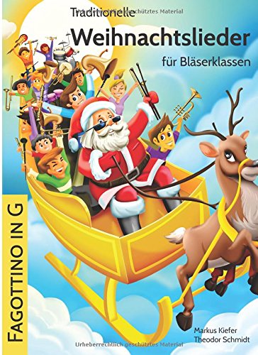 Traditionelle Weihnachtslieder für Bläserklassen: Fagottino in G: Volume 23