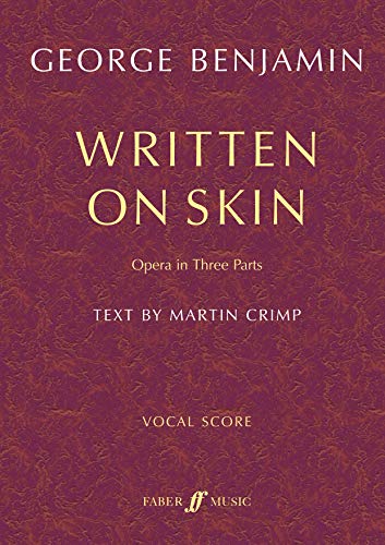 Written on Skin: Opera in Three Parts, Vocal Score (Faber Edition)