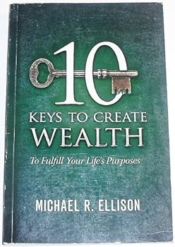 Paperback 10 Keys to Create Wealth / 10 Keys to Create Wellness Book