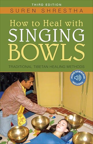 How to Heal With Singing Bowls: Traditional Tibetan Healing Methods