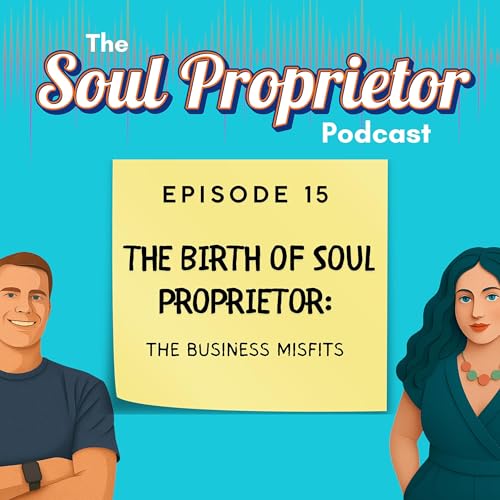 The Birth of Soul Proprietor: The Business Misfits