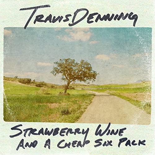 Play Strawberry Wine And A Cheap Six Pack by Travis Denning on Amazon Music
