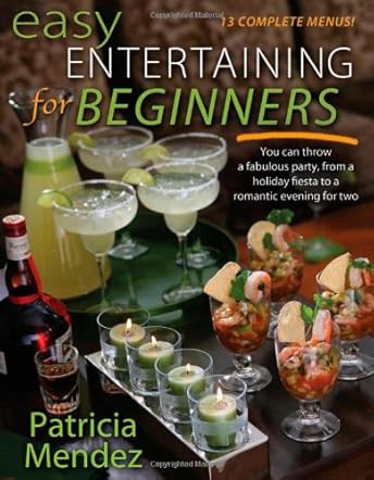 Easy Entertaining for Beginners