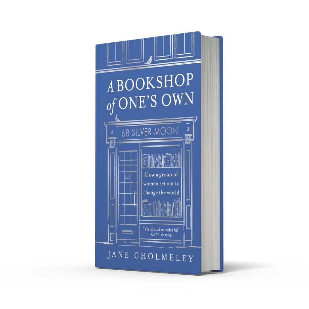 A Bookshop of One’s Own: The captivating true story and social history of an independent feminist bookshop founded in Thatcher’s Britain