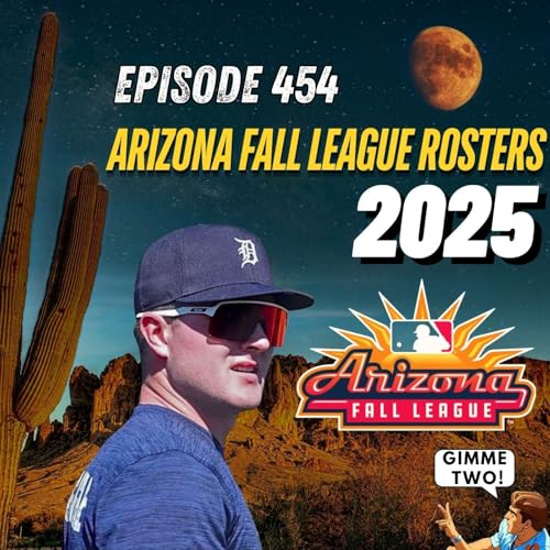 Prospects Power Hour: 2025 Arizona Fall League Rosters | September 22nd, 2025