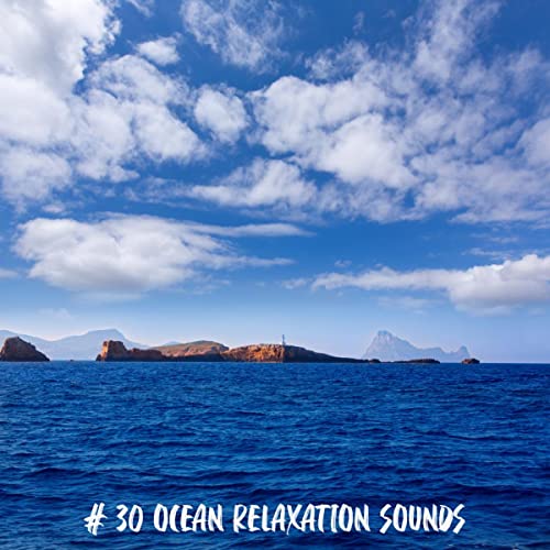 Play 30 Ocean Relaxation Sounds by Ocean Waves For Sleep on Amazon Music