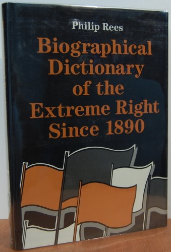 Biographical Dictionary of the Extreme Right Si... 0130893013 Book Cover