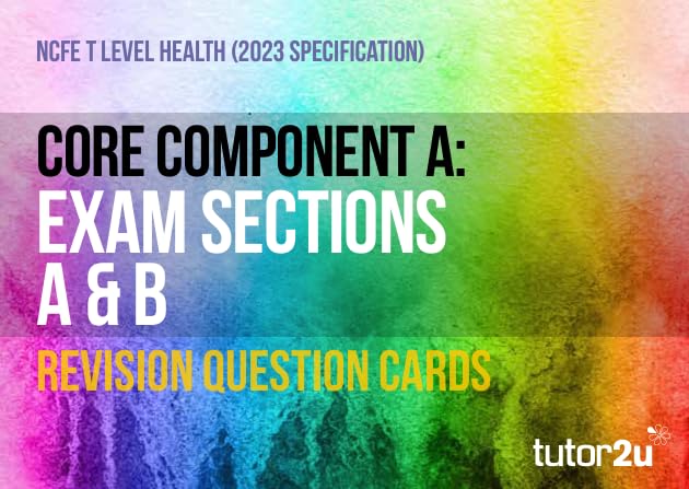 NCFE T Level Health Core A Exam Sections A & B Revision Question Cards