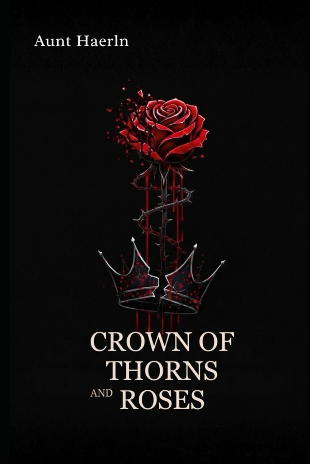 Crown of Thorns and Roses: A Sapphic Fantasy Court Intrigue Romance (Enemies to Lovers • Slow Burn • Political Conspiracy)