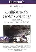 Durham's Place Names and California's Gold Country: Includes Mariposa, Tuolumne, Calaveras, Amador, El Dorado, Placer, Sierra & Nevada Counties 188499525X Book Cover