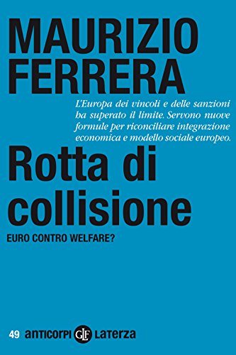 Rotta di collisione: Euro contro welfare
