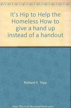 Unknown Binding It's Hip to Help the Homeless How to give a hand up instead of a handout Book