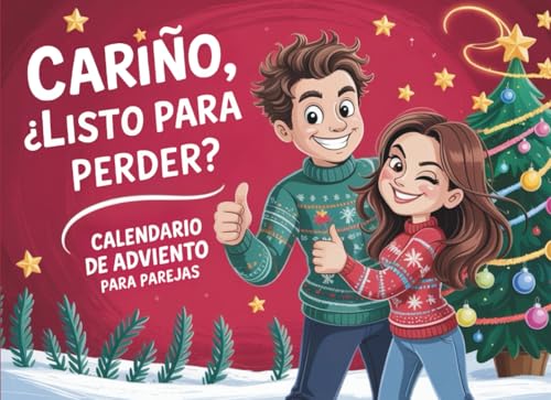 Cariño, ¿listo para perder? – Calendario de Adviento para Parejas: 24 días de juegos y retos uno contra uno para divertiros y compartir momentos únicos hasta que llegue la Navidad