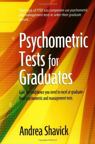 Psychometric Tests for Graduates: Gain the Confidence You Need to Excel at Graduate Level Psychometric and Management Tests