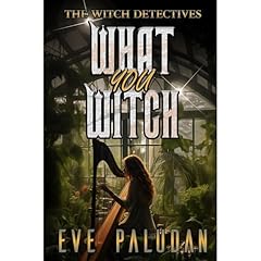 What You Witch Audiolibro Por Eve Paludan arte de portada