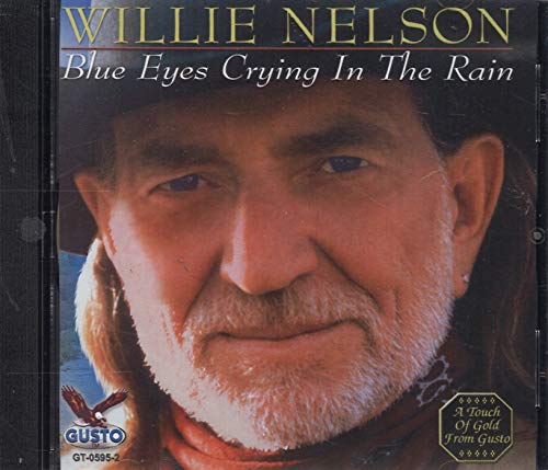 Blue Eyes Crying in the Rain [Audio CD] Willie Nelson