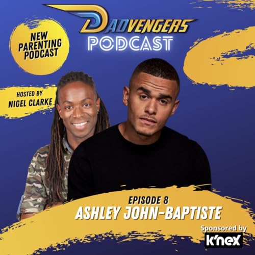 Dadvengers #08 Ashley John-Baptiste Podcast Por  arte de portada