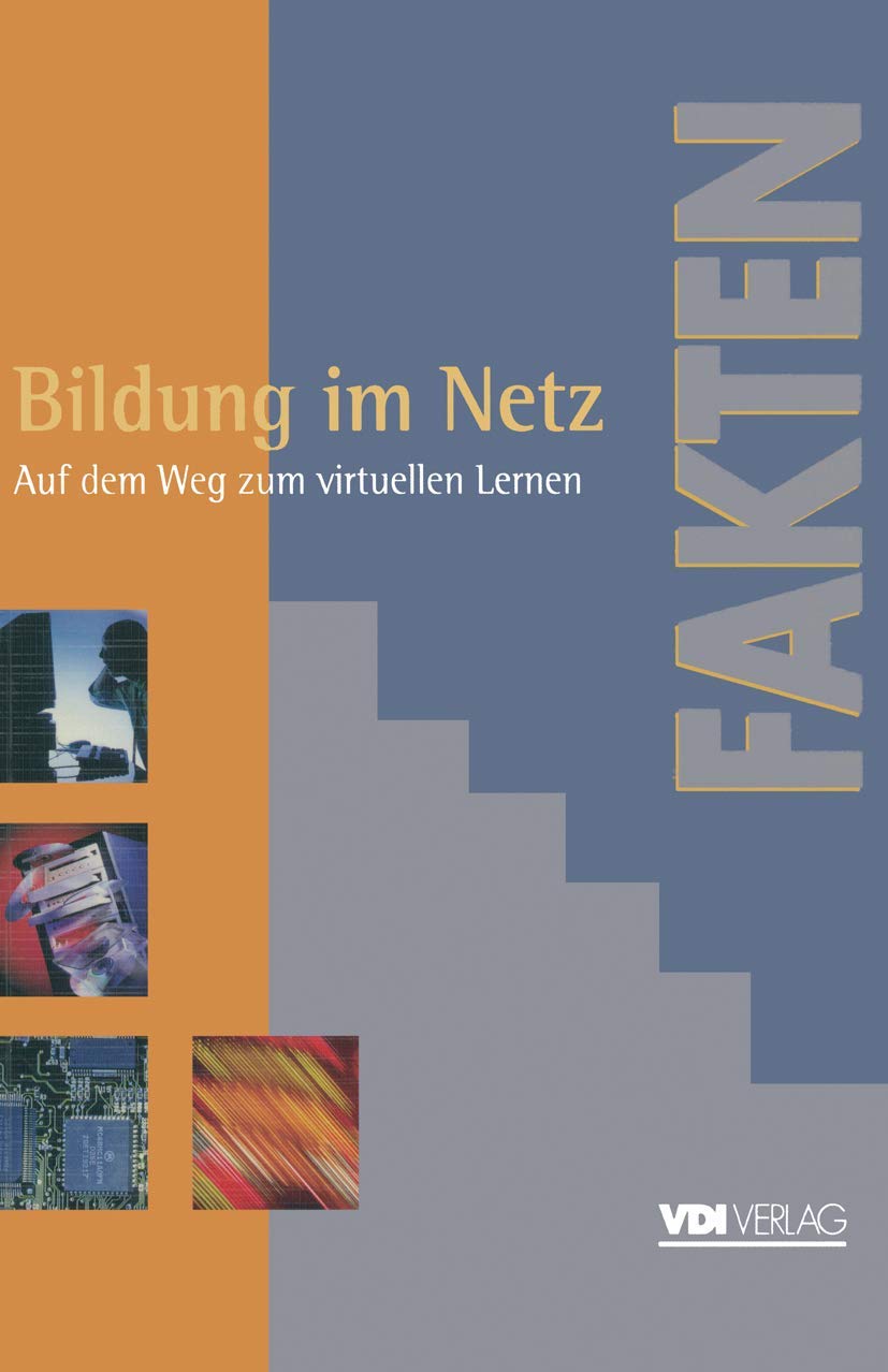 Bildung im Netz: "Auf Dem Weg Zum Virtuellen Lernen Berichte, Analysen, Argumente" (VDI-Buch)