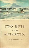 Two Huts in the Antarctic B0007JML4C Book Cover