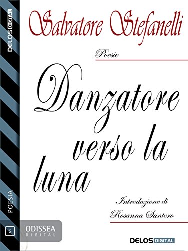 DanzaTore verso la luna (Odissea Digital Poesia) DanzaTore verso la luna (Odissea Digital Poesia)
