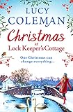Christmas at Lock Keeper's Cottage: The perfect uplifting festive read of love and hope from Lucy Coleman