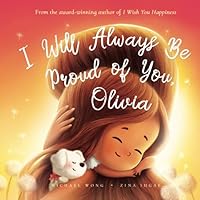 I Will Always Be Proud of You, Olivia 1761331078 Book Cover