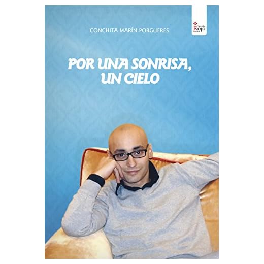 Por una sonrisa, un cielo: Historia de Alvaro Marín Porgueres