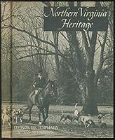 Northern Virginia Heritage A Pictorial Compilation Of The Historic Sites And Homes ... [ Inscribed By Templeman] B000M1PW1Y Book Cover