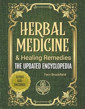 Paperback Herbal Medicine & Healing Remedies: The Updated Encyclopedia: Your Comprehensive Guide to Safe, Natural Remedies, Self-Sufficiency, and Everyday Wellness Book