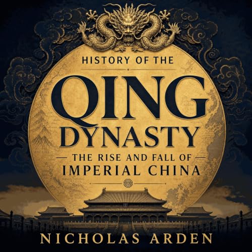 Diseño de la portada del título History of the Qing Dynasty: The Rise and Fall of Imperial China