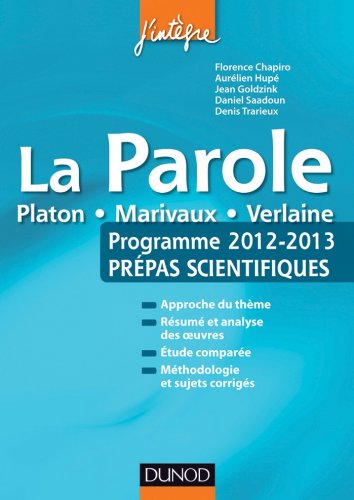 Télécharger La parole : L'épreuve français/philo pour les prépas scientifiques programme 2012-2013 (Concours PDF Ebook En Ligne