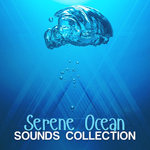 Amazon MusicでOcean Sounds CollectionのSerene Ocean Sounds Collectionを再生する