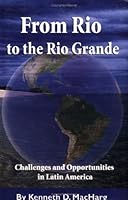 From Rio to the Rio Grande: Challenges and Opportunities in Latin America 9588285569 Book Cover