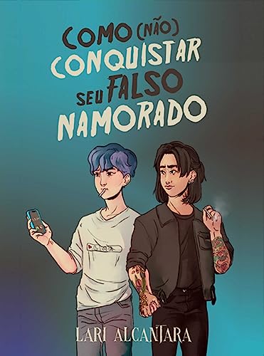 Como (não) Conquistar Seu Falso Namorado