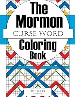The Mormon Curse Word Coloring Book 1537139762 Book Cover