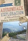 Adirondack Exploration for Kids and Families