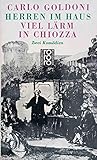 goldoni la locandiera  Carlo Goldoni: Herren im Haus / Viel Lärm in Chiozza - Zwei Komödien