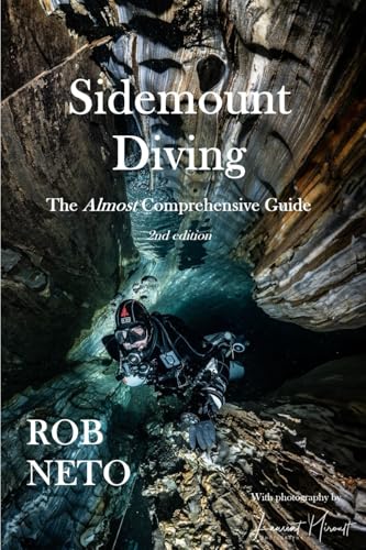 Sidemount Diving: The Almost Comprehensive Guide 2nd edition