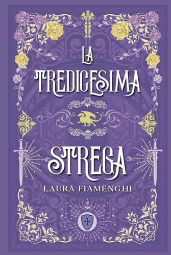 La Tredicesima Strega: Romance Fantasy: Vol. 4